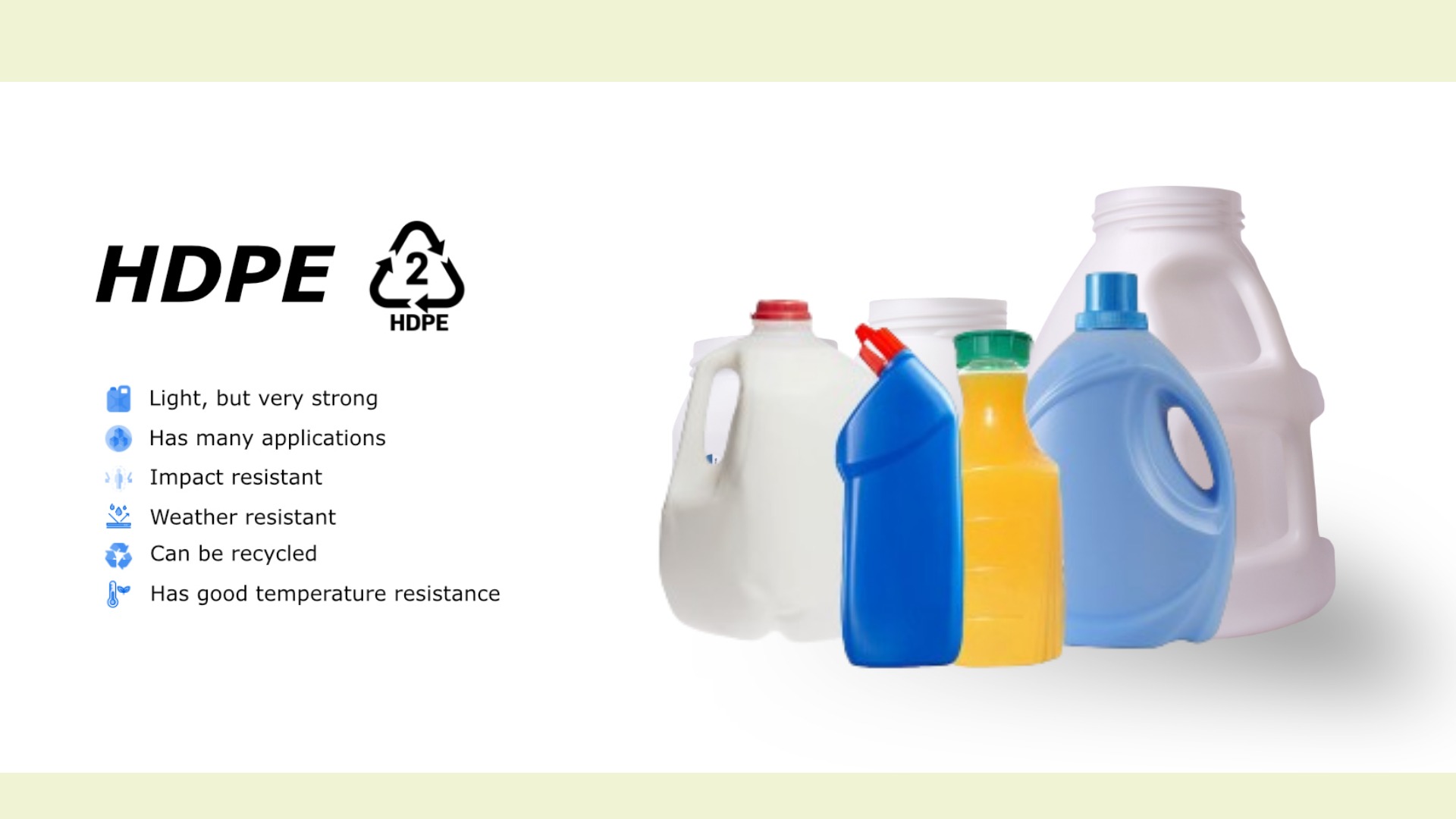 HDPE là một trong những loại nhựa có khả năng tái chế cao nhất